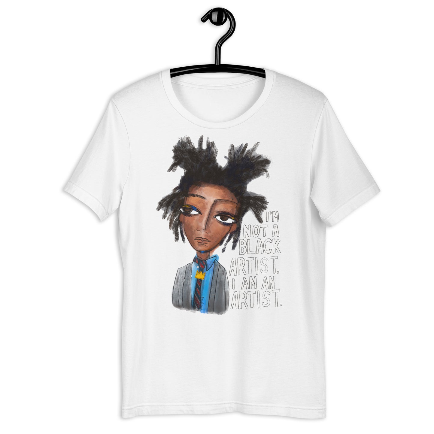 I Am An Artist -  Unisex t-shirt